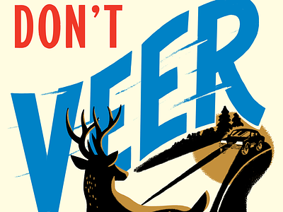 Don't Veer For Deer deer illustration lettering poster psa retro type