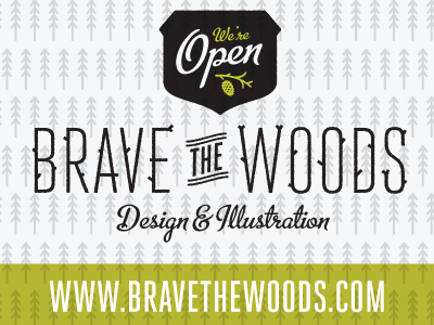 Brave the Woods is open branding brave the woods business design freelance illustration studio web design website