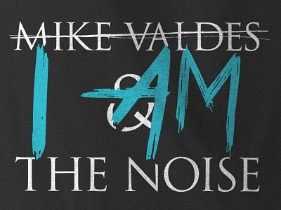 I Am The Noise apparel grunge merch mike valdes music t shirt tee type