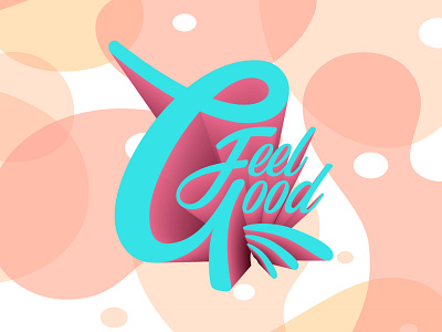 Feel GOOD!