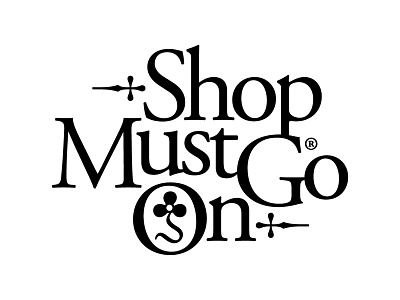 Shop Must Go On black and white design logo