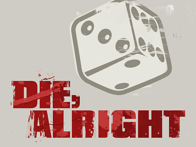 Die, alright – Throwback Thursday blood dice die illustration poster song throwbackthursday type