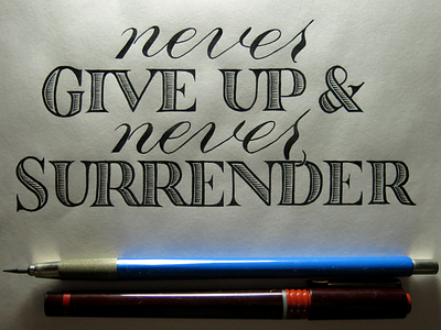 Never Give Up & Never Surrender