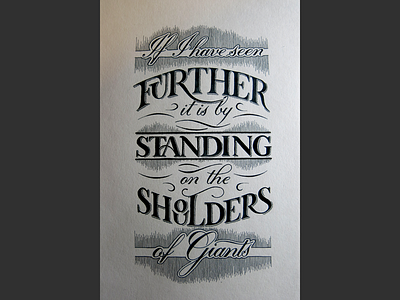 Shoulders Of Giants Dribbble calligraphy copperplate fineliner hand lettering ink lettering poster roman script serif typography