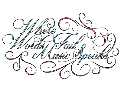 Where Words Fail Music Speaks calligraphy copperplate hand lettering lettering music text typography vector