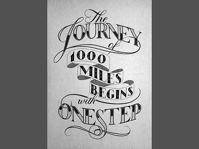 The Journey Of 1000 Miles Begins With One Step 1000 miles calligraphy copperplate fineliner hand lettering ink journey lettering roman type typography