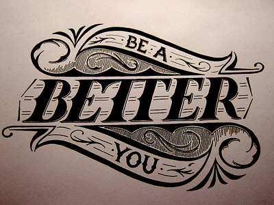 Be A Better You better calligraphy hand lettering ink lettering type typography