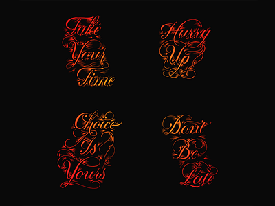 Take Your Time, Hurry Up calligraphy copperplate flourish hand lettering lettering type typography