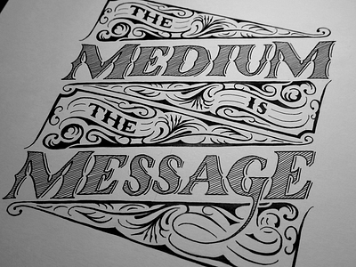 The Medium Is The Message calligraphy handlettering lettering typography