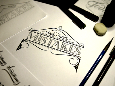 Make More Mistakes calligraphy hand lettering lettering typography