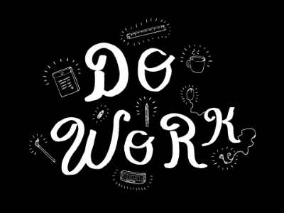 Do Work create dowork drawing handlettering illustration inspire lettering pen sacramento sketch type typography