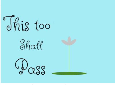 This too shall pass... design typography ui