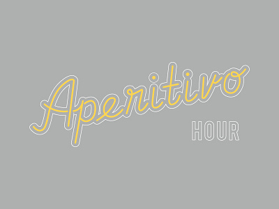 Aperitivo aperitivo drinks grey happy hour neon san francisco script typography white yellow