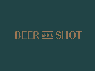 Beer and a Shot bar beer bywater california deal gold graphic green mirror price shot typography