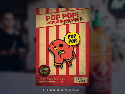 Dribbble Zombie Pop Sriracha dead enamel pin glow in the dark pin pop pop popcorn sriracha zombie