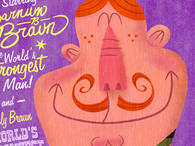 The Return of Barnum B. Braun carnival cartoon circus man mustache poster sideshow strong