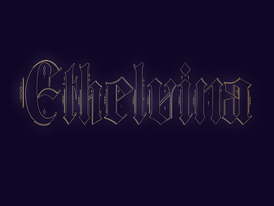 Ethelvina design figma font design gothic gradient lettering typeface typography