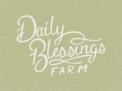 Daily Blessings Farm blessing farm hand hand drawn hand lettering hand-drawn logo type typography whole foods yeti