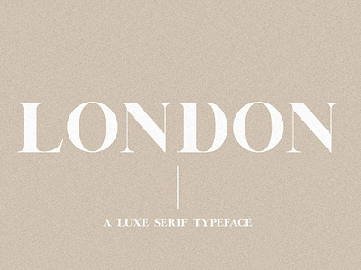 London - A Luxe Serif Font