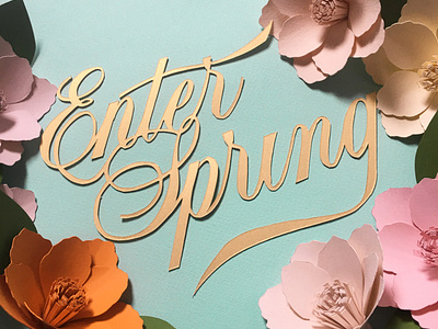 Enter Spring- Paper Lettering