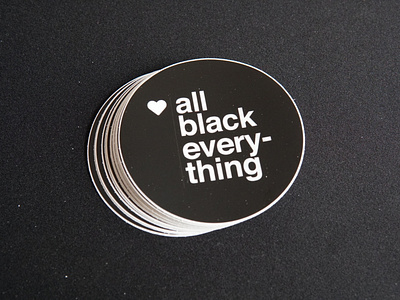 All Black Everything Sticker