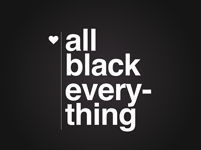 All Black Everything teaser all black everything black black lives matter graphic design helvetica swiss design