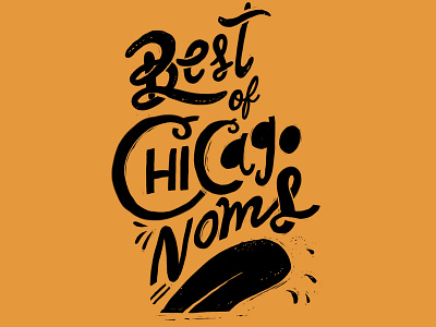 Best of Chicago Noms best of digital illustration food lettering hand lettering handlettering lettering noms