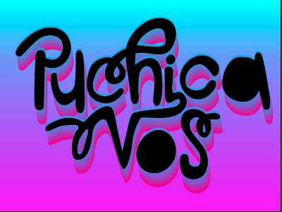 "Puchica vos" Damn in Salvadorean slang digital lettering handlettering salvador salvadorean spanish vector art