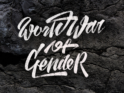 Worldwar of gender calligraphy design graphic lettering typography