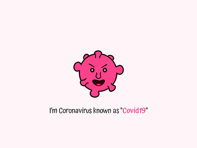 Coronavirus Known as "Covid19"