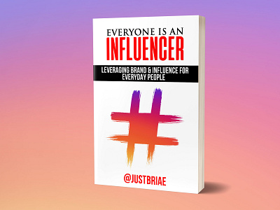 Everyone Is An Influencer 3dbookcover adobe photoshop book cover book cover design branding ebook cover fiverr fiverr.com graphicdesign illustration influencer kindlecover