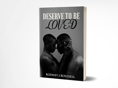 Deserve To Be Loved adobe photoshop book cover book cover design branding deserve to be love ebook cover fiverr fiverr.com graphicdesign illustration kindlecover love self publishers self publishing