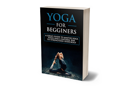 Yoga For Begginers 3dbookcover adobe photoshop book cover book cover design branding ebook cover fiverr fiverr.com graphicdesign illustration kindlecover yoga yogaguide