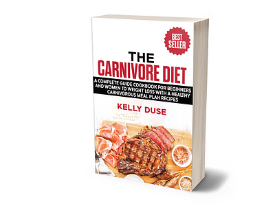 The Carnivore Diet 3dbookcover adobe photoshop bestselling book cover book cover design branding carnivore carnivorediet design diet ebook cover fiverr fiverr.com fiverrgigs fiverrreview graphicdesign illustration kindlecover typography ui