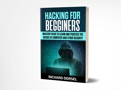 Hacking For begginers 3dbookcover adobe photoshop begginers behaance book cover book cover design book cover designer branding ebook cover fiverr fiverr designer fiverr.com graphicdesign graphics hacking hacking for begginers illustration kindlecover self published self publishing