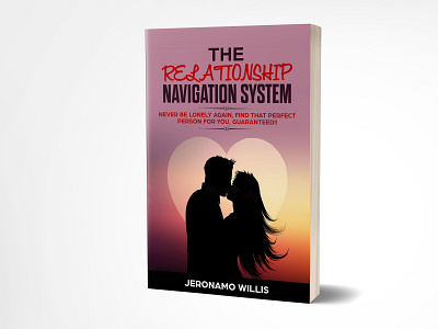 The Relationship Navigation System 3dbookcover adobe photoshop book book cover book cover design book design brand branding ebook ebook cover fiverr fiverr.com graphicdesign illustration kindle kindlecover self publidhing self publisher