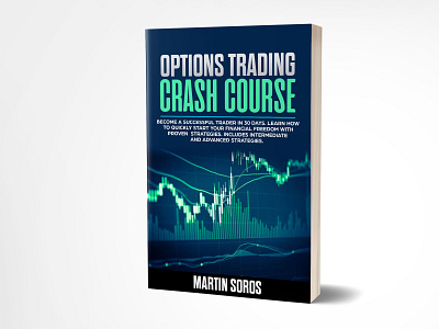 Option Trading Crash course 3dbookcover adobe photoshop book cover book cover design branding ebook ebook cover fiverr fiverr.com graphicdesign illustration kindle kindle cover kindlecover self publisher self publsiher selfpublisher