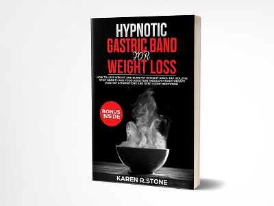 Hypnotic Gastric Band for Weight loss adobephotoshop book cover design book covers bookcover bookcoverdesign booking booklet books branding ebook fiverr fiverr.com fiverrpro fiverrseller fiverrsellers gastricband graphicdesign illustration kindle weightloss