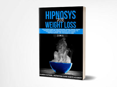 Hipnosys For Weight loss adobe photoshop blue book book cover book cover design bookcover bookcoverdesign brand branding ebook ebook cover fiverr fiverr.com fiverrbookcovers fiverrdesigner graphicdesign hipnosysforweightloss kindle kindlecover weightloss