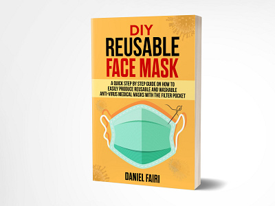 Diy Reusable facemasks amazon book book cover book cover design booking brand identity ebook cover face masks facemask fiverr design fiverr.com fiverrgigs fiverrs homemade facemasks illustration kindle cover medical ui