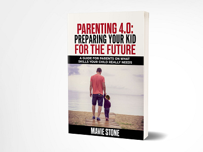 Parenting 4.0 3dbookcover adobe photoshop book book cover book cover design branding ebook fiverr fiverr.com fiverrgigs graphic design illustration kindle parenting parenting 4.0 self publishers selfpublishing ui