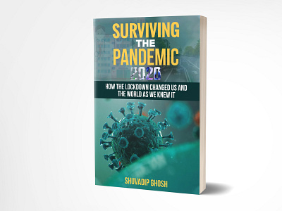 Surviving the Pandemic 2020 3dbookcover adobe illustrator adobe photoshop authors book book cover book cover design book cover designer coronavirus covid 19 ebook fiverr fiverr.com graphicdesign illustration kindle lockdown logo pandemic self publishing