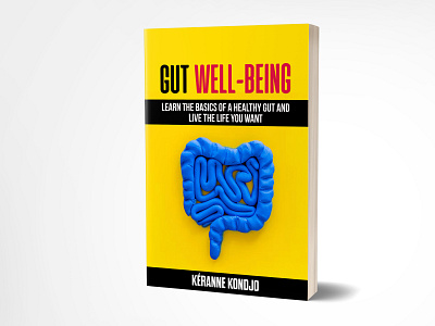Gut Well-Being 3dbookcover adobe photoshop bookcover bookcoverdesign bookcoverdesigner ebookcover fiverr fiverr.com fiverrgigs graphicdesign gut gutwellbeing illustration kindle kindlebookcover logo selfpublishing stomach