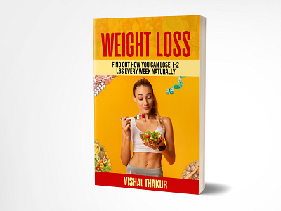 Weight Loss 3dbookcover book book cover design bookcoverdesign bookcovers branding ebook fiverr fiverr.com graphic design graphics illustration illustrator kindle rapidweightloss selfpublishers selfpublishing ui weight weightloss