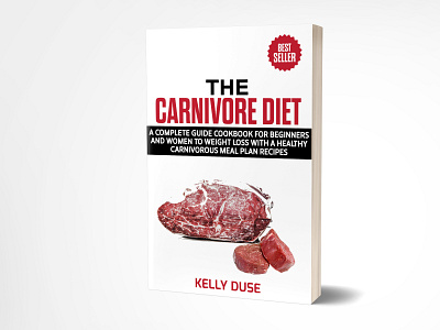 The Carnivore Diet adobe photoshop book book cover book cover design bookcover bookcoverdesign bookdesigner branding carnivore carnivorediet design ebook fiverr fiverr.com graphic graphicdesign graphicdesigning illustration kindle