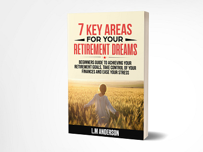 7 Key Areas for your Retirement Dreams