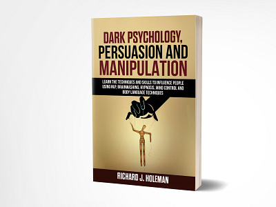 Dark psychology, Persuasion and Manipulation