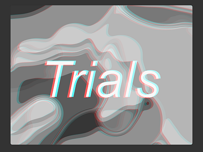 Trials