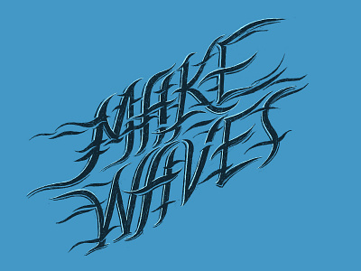 Make Waves blue hand lettering ocean pencil sketch type waves