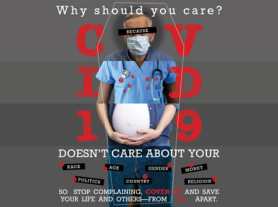 COVID-19 Doesn't Care About Who You Are coronavirus covid 19 covid19 face mask facemask first responder graphic design pandemic photography poster poster art poster design postmodern postmodernism typography virus